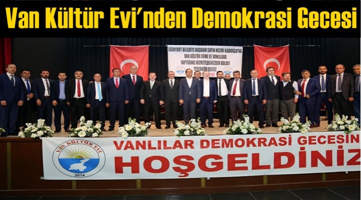 Van Kültür Evi'nden Demokrasi Gecesi