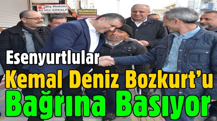 Esenyurtlular Kemal Deniz Bozkurt’u Bağrına Basıyor