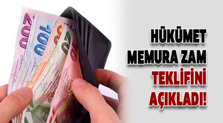 Memura zam teklifi açıkladı