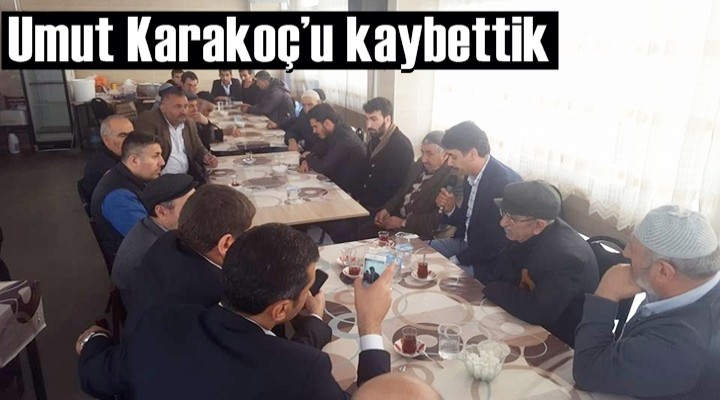 Umut Karakoç’u kaybettik