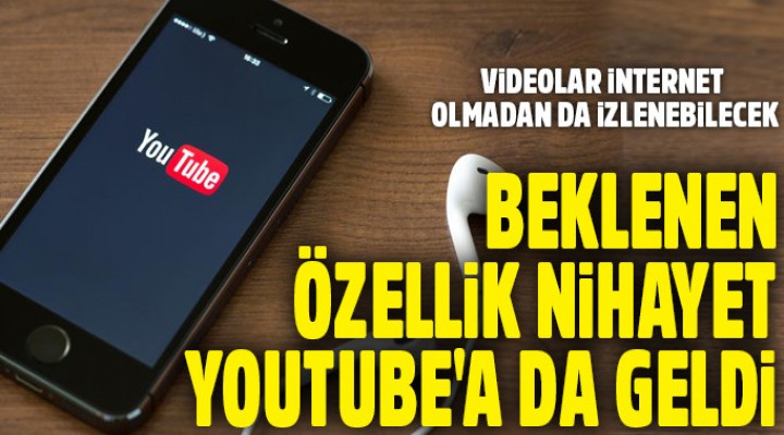 YouTube'da yeni özellik