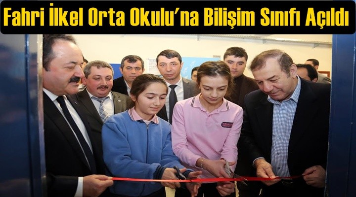 Fahri İlkel Orta Okulu'na Bilişim Sınıfı Açıldı