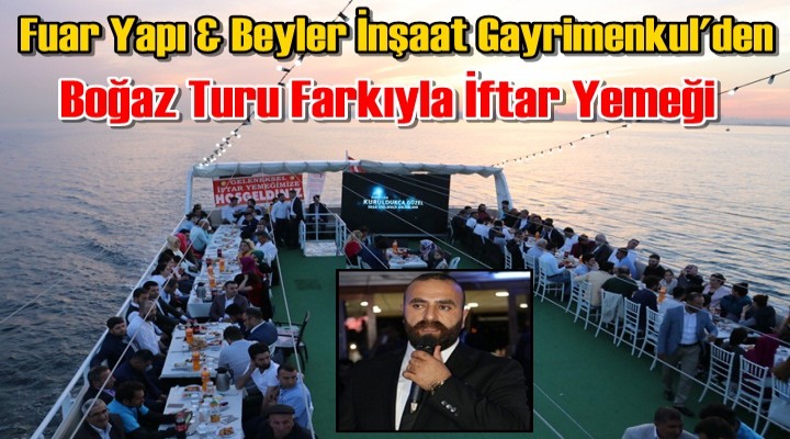 Fuar Yapı'dan Boğaz Turu Farkıyla İftar Yemeği