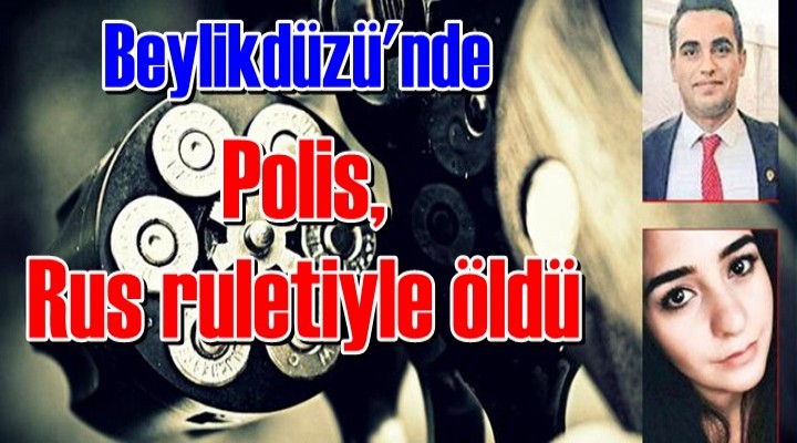 Polis, Rus ruletiyle öldü