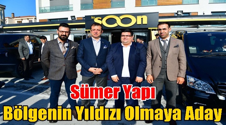 Sümer Yapı, Bölgenin Yıldızı Olmaya Aday