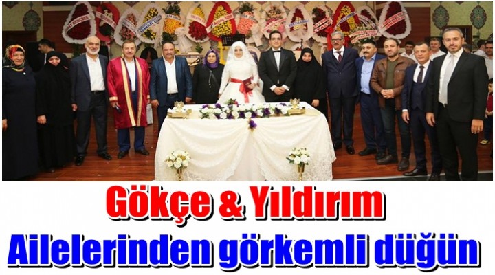 Gökçe & Yıldırım ailelerinden görkemli düğün