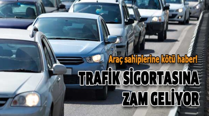 Trafik sigortasına zam