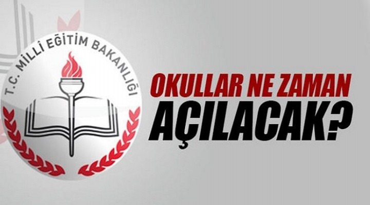 Okullar ne zaman açılacak?