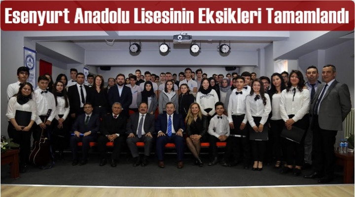 Esenyurt Anadolu Lisesinin Eksikleri Tamamlandı