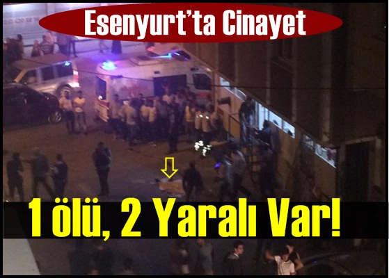 Esenyurt’ta Cinayet